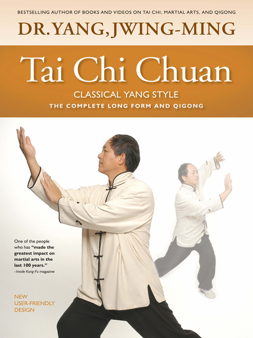 Title details for Tai Chi Chuan, Classical Yang Style by Yang Jwing-Ming - Available